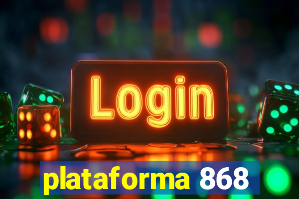 plataforma 868